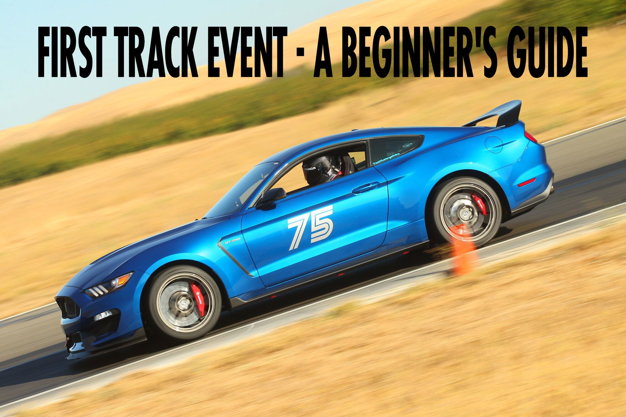 First Track Event - A Beginner's Guide - Track Mustang Forums